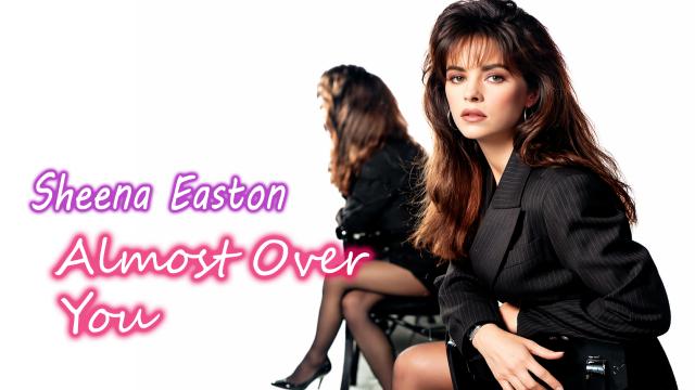 Sheena Easton - Almost Over You | SOOP VOD